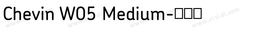 Chevin W05 Medium字体转换 Chevin W05 Medium字体转换